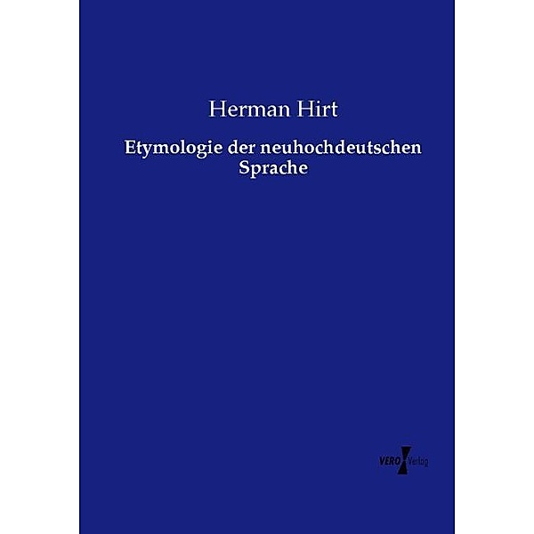 Etymologie der neuhochdeutschen Sprache, Herman Hirt