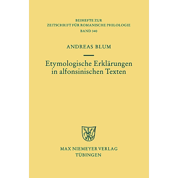 Etymologische Erklärungen in alfonsinischen Texten, Andreas Blum