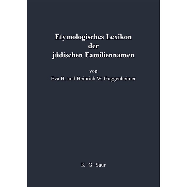 Etymologisches Lexikon der jüdischen Familiennamen, Eva Guggenheimer, Heinrich Guggenheimer