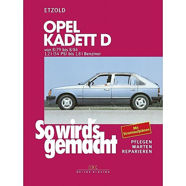 Etzold, R: Opel Kadett D 8/79 bis 8/84, Rüdiger Etzold