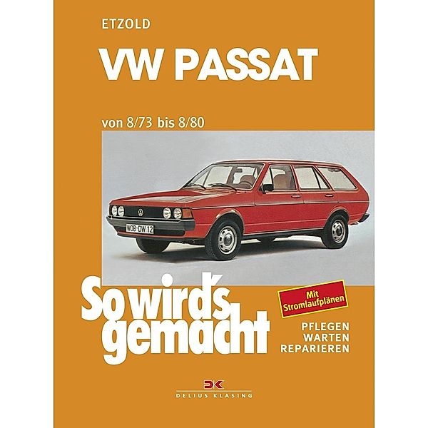 Etzold, R: VW Passat 8/73 bis 8/80, Rüdiger Etzold