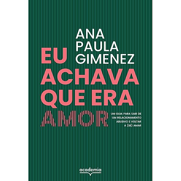 Eu achava que era amor, Ana Paula Gimenez