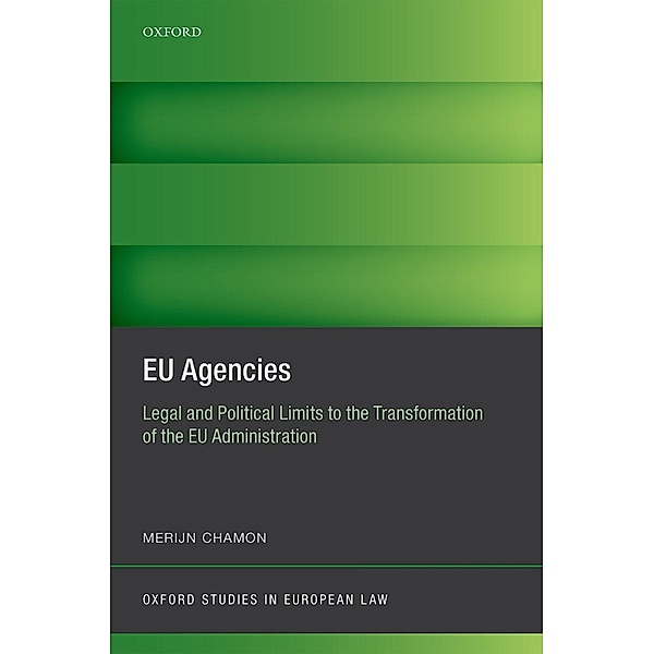 EU Agencies / Oxford Studies in European Law, Merijn Chamon