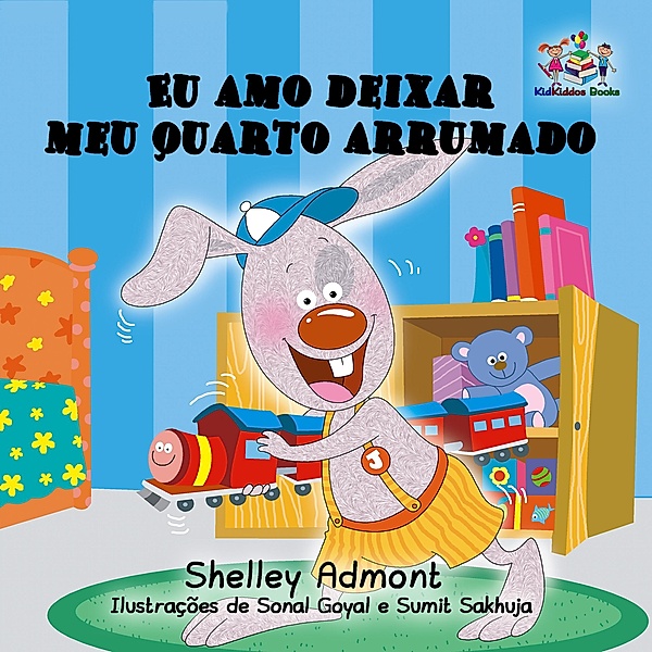 Eu amo deixar meu quarto arrumado / Portuguese Bedtime Collection, Shelley Admont, Kidkiddos Books