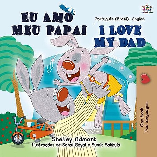 Eu Amo Meu Papai I Love My Dad (Portuguese English Bilingual Collection) / Portuguese English Bilingual Collection, Shelley Admont, Kidkiddos Books