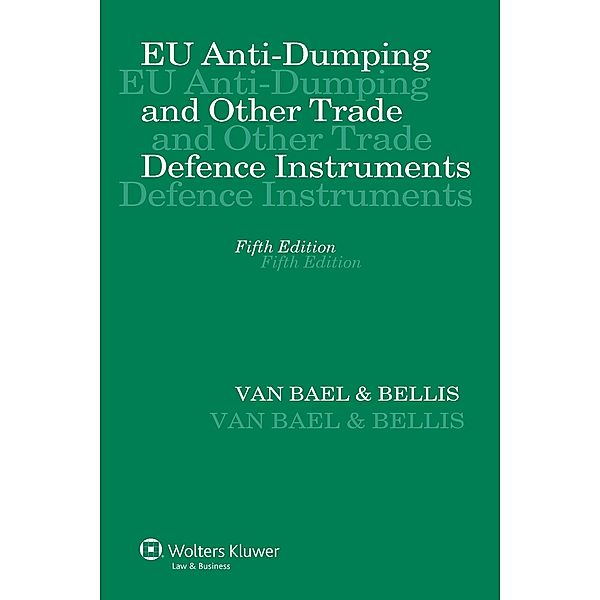 EU Anti-Dumping and Other Trade Defence Instruments