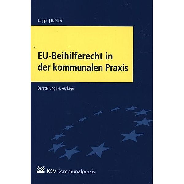 EU-Beihilferecht in der kommunalen Praxis, Bernd Leippe, Silke Habich