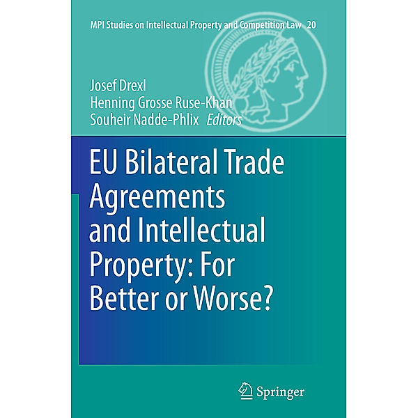 EU Bilateral Trade Agreements and Intellectual Property: For Better or Worse?