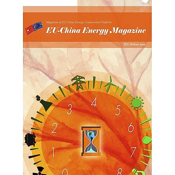 EU China Energy Magazine 2021 Autumn Issue / 2021, EU-China Energy Cooperation Platform Project