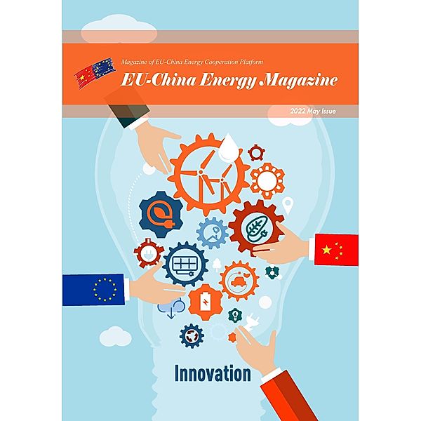 EU China Energy Magazine 2022 May Issue / 2022, EU-China Energy Cooperation Platform Project