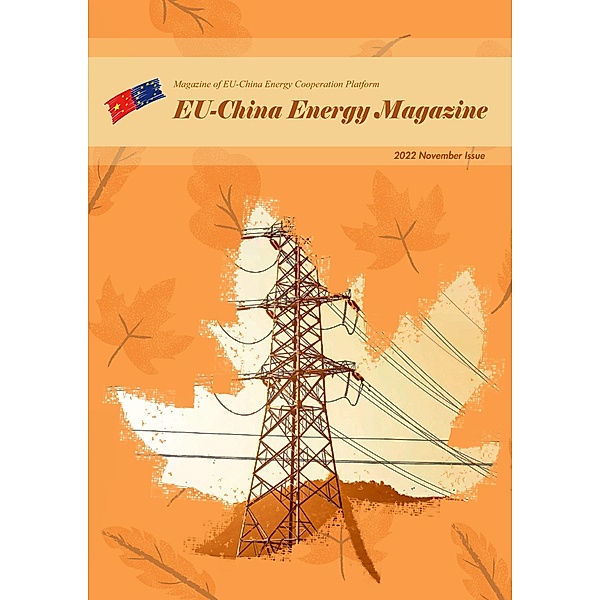 EU China Energy Magazine 2022 November Issue / 2022, EU-China Energy Cooperation Platform Project