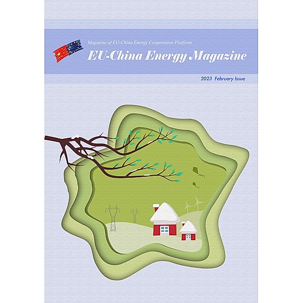 EU China Energy Magazine 2023 February Issue / 2023, EU-China Energy Cooperation Platform Project