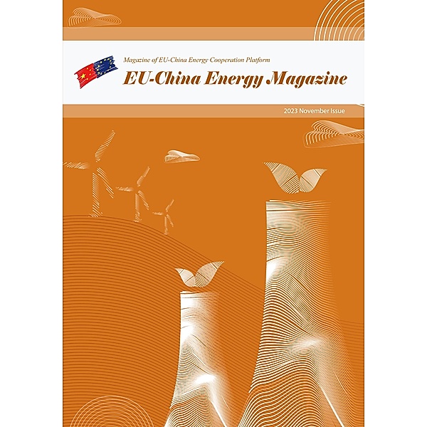 EU China Energy Magazine 2023 November Issue / 2023, EU-China Energy Cooperation Platform Project