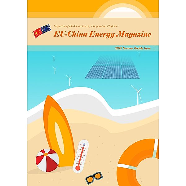 EU China Energy Magazine 2023 Summer Double Issue / 2023, EU-China Energy Cooperation Platform Project