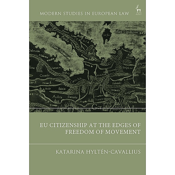 EU Citizenship at the Edges of Freedom of Movement, Katarina Hyltén-Cavallius