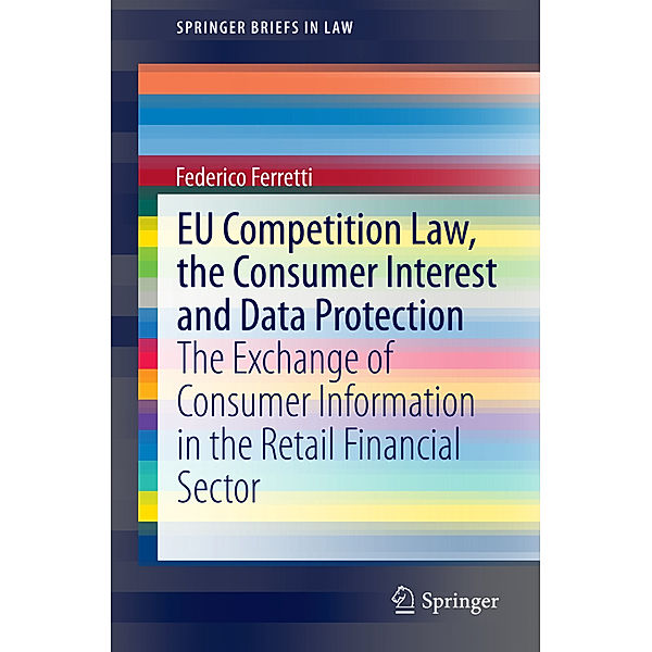 EU Competition Law, the Consumer Interest and Data Protection, Federico Ferretti