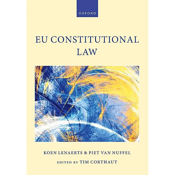 EU Constitutional Law / Oxford European Union Law Library, Koen Lenaerts, Piet van Nuffel