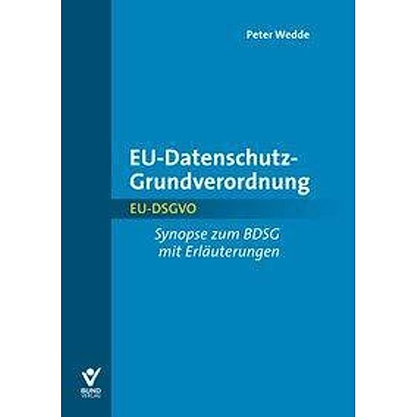 EU-Datenschutz-Grundverordnung, Kurzkommentar, Peter Wedde