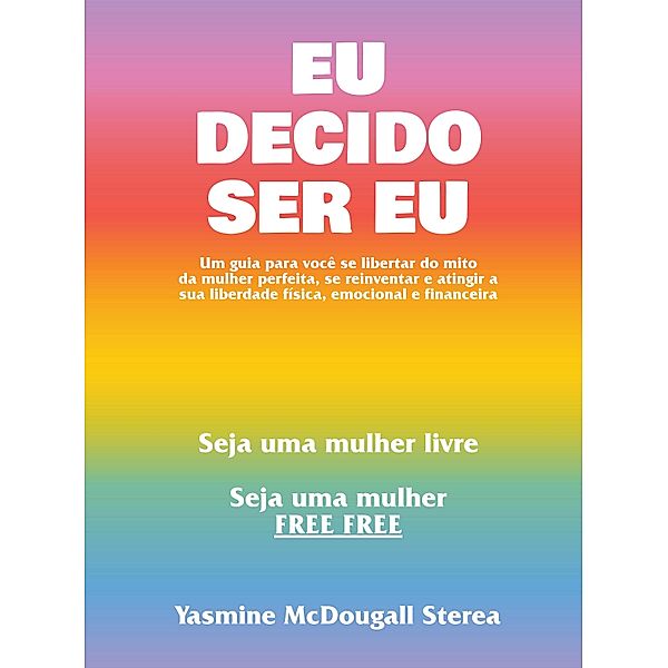 Eu Decido Ser Eu, Yasmine McDougall Sterea