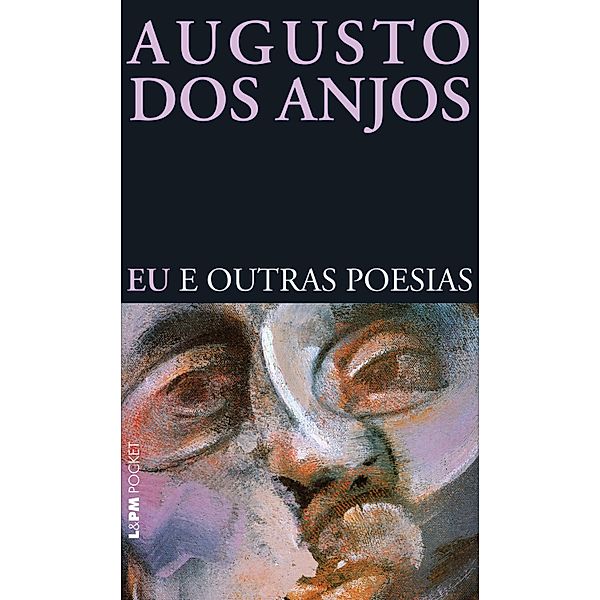 Eu e outras poesias, Augusto Dos Anjos
