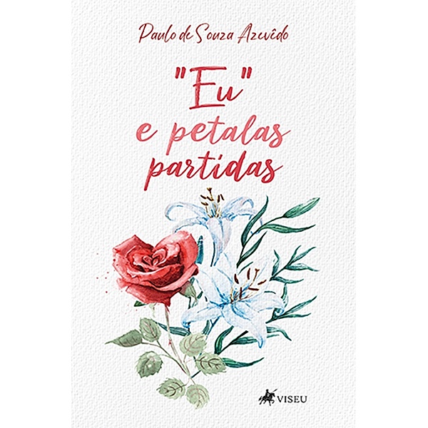 Eu e Pe´talas Partidas, Paulo de Souza Azeve^do
