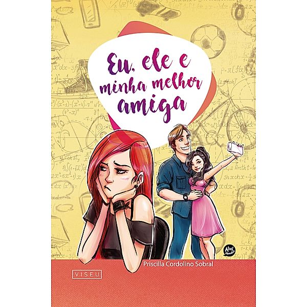 Eu, ele e minha melhor amiga, Priscilla Cordolino Sobral