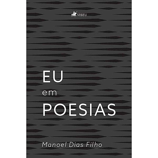Eu em poesias, Manoel Dias Filho