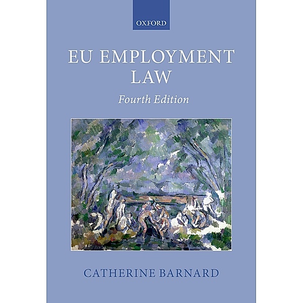 EU Employment Law / Oxford European Union Law Library, Catherine Barnard