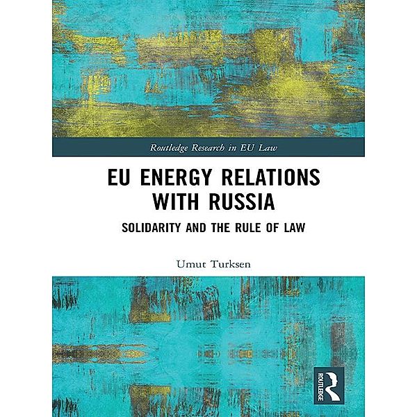 EU Energy Relations With Russia, Umut Turksen