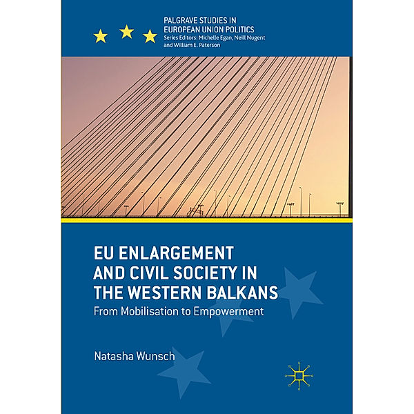 EU Enlargement and Civil Society in the Western Balkans, Natasha Wunsch