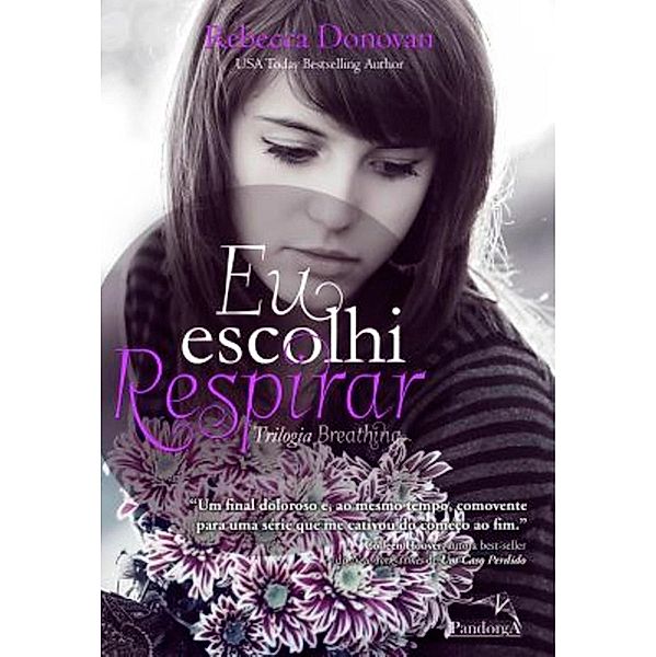 Eu escolhi respirar / Trilogia Breathing Bd.3, Rebecca Donovan