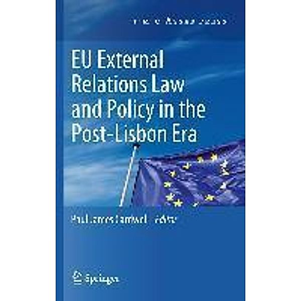 EU External Relations Law and Policy in the Post-Lisbon Era