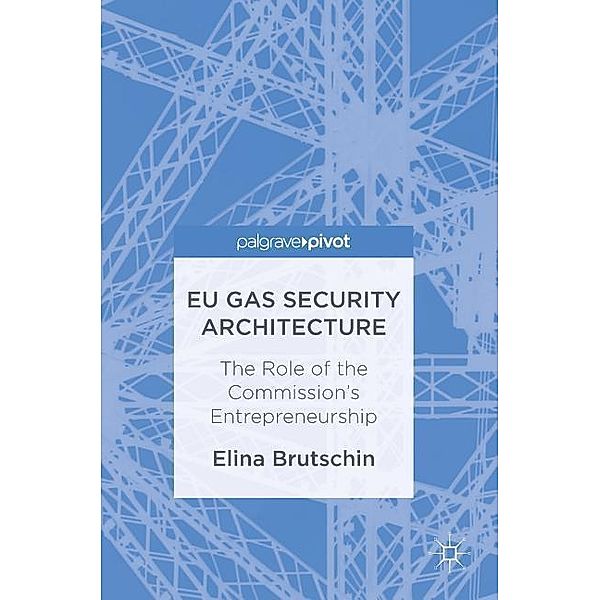 EU Gas Security Architecture, Elina Brutschin