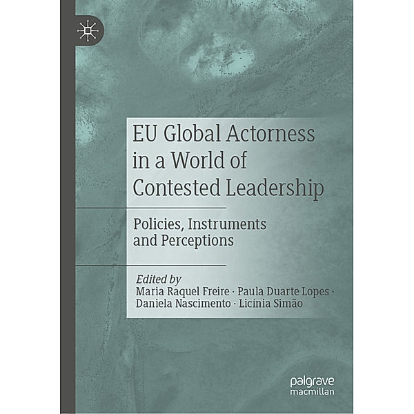 EU Global Actorness in a World of Contested Leadership