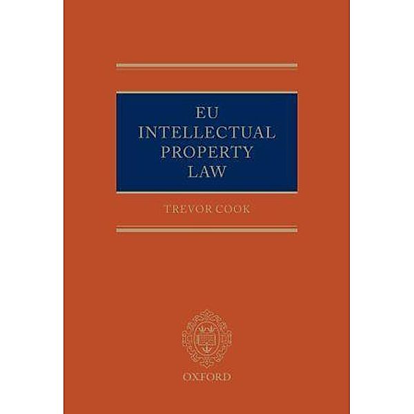 EU Intellectual Property Law, Trevor Cook