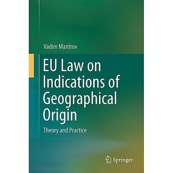 EU Law on Indications of Geographical Origin, Vadim Mantrov