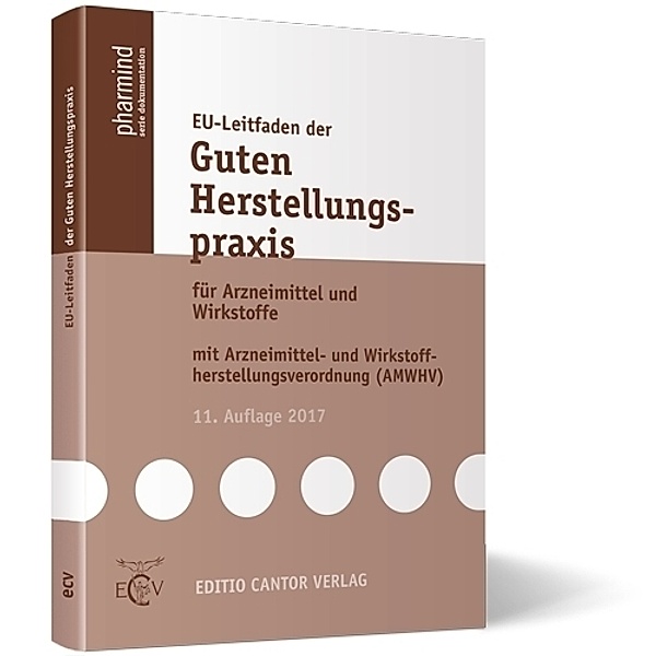 EU-Leitfaden der Guten Herstellungspraxis für Arzneimittel und Wirkstoffe, Gert Auterhoff, S. Throm