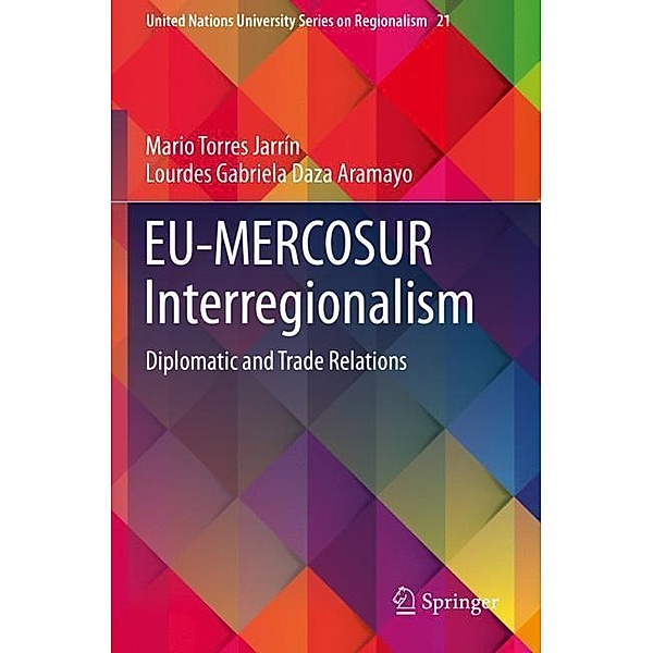 EU-MERCOSUR Interregionalism, Mario Torres Jarrín, Lourdes Gabriela Daza Aramayo