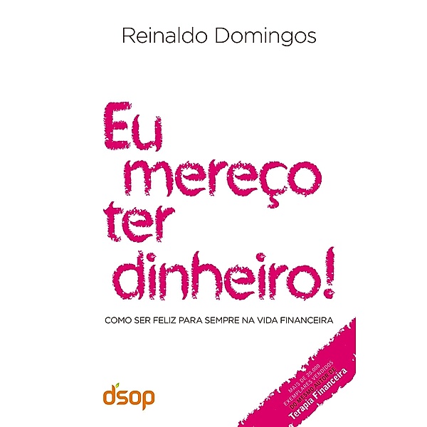 Eu mereço ter dinheiro!, Reinaldo Domingos
