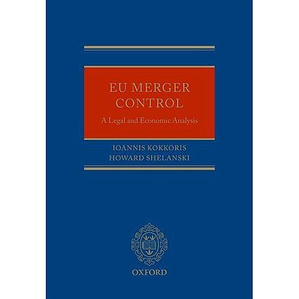 EU Merger Control, Ioannis Kokkoris, Howard Shelanski