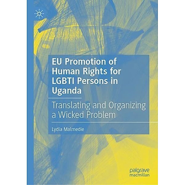 EU Promotion of Human Rights for LGBTI Persons in Uganda, Lydia Malmedie