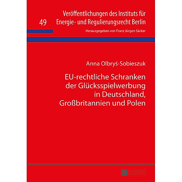 EU-rechtliche Schranken der Glücksspielwerbung in Deutschland, Großbritannien und Polen, Anna Olbrys-Sobieszuk