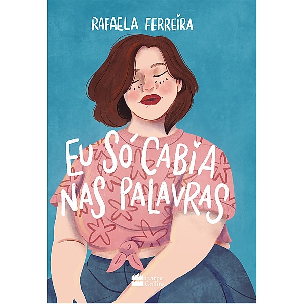 Eu só cabia nas palavras, Rafaela Ferreira