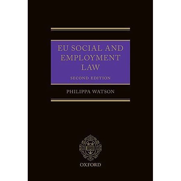EU Social and Employment Law 2E, Philippa Watson