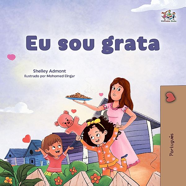 Eu sou grata (Portuguese Bedtime Collection) / Portuguese Bedtime Collection, Shelley Admont, Kidkiddos Books