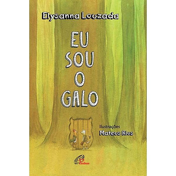 Eu sou o galo, Elysanna Louzada