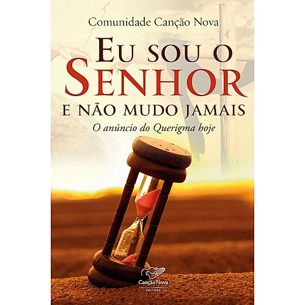 Eu sou o Senhor e não mudo jamais, Comunidade Canção Nova