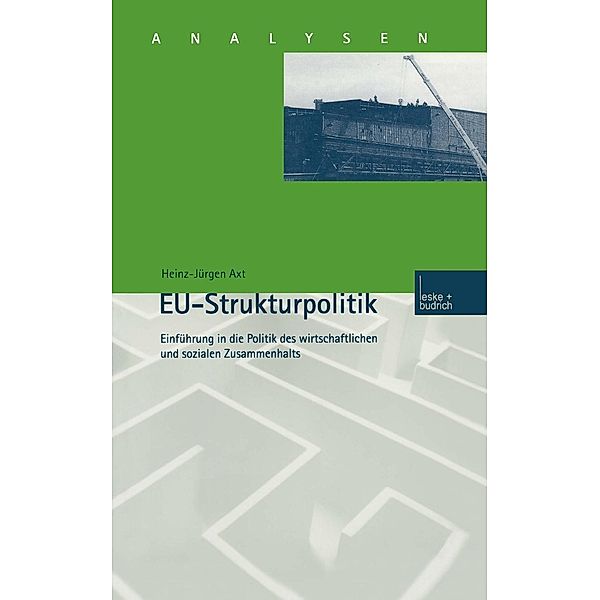 EU-Strukturpolitik / Analysen Bd.69, Heinz-Jürgen Axt