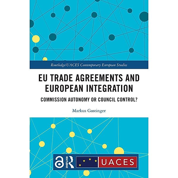 EU Trade Agreements and European Integration, Markus Gastinger