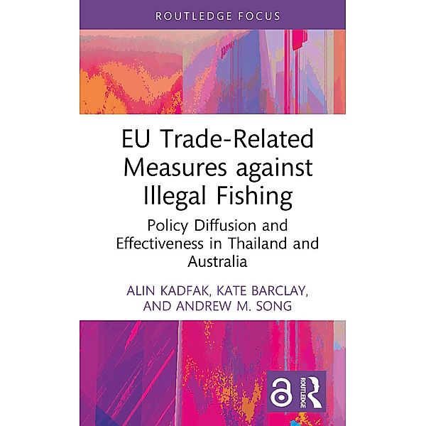 EU Trade-Related Measures against Illegal Fishing, Alin Kadfak, Kate Barclay, Andrew M. Song